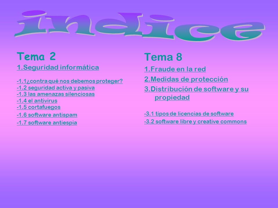 indice Tema 2 Tema 8 1.Seguridad informática 1.Fraude en la red