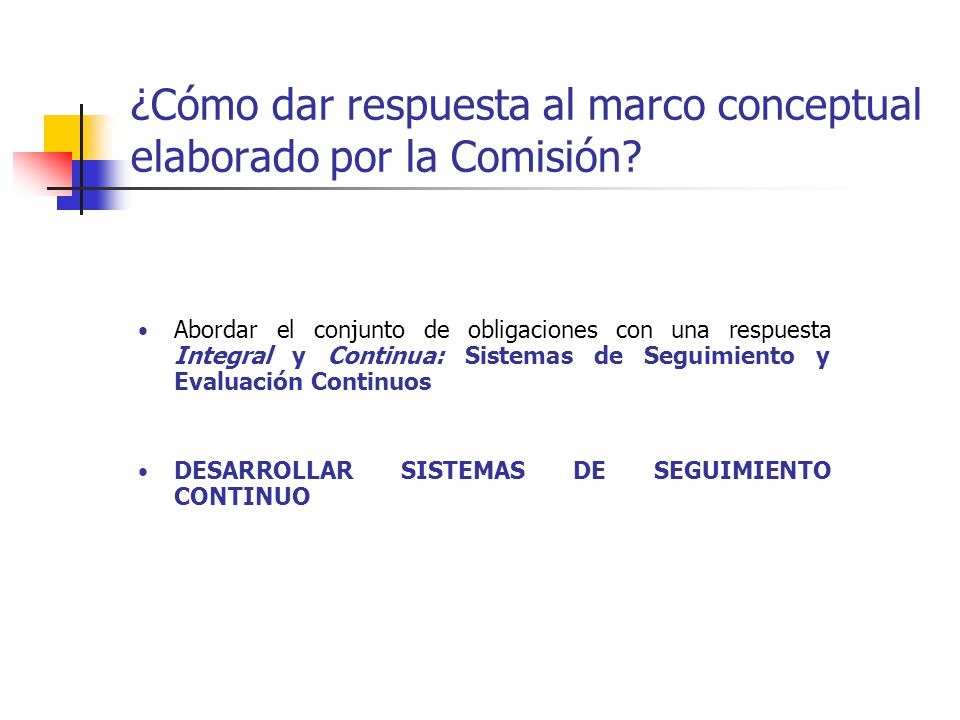 ¿Cómo dar respuesta al marco conceptual elaborado por la Comisión