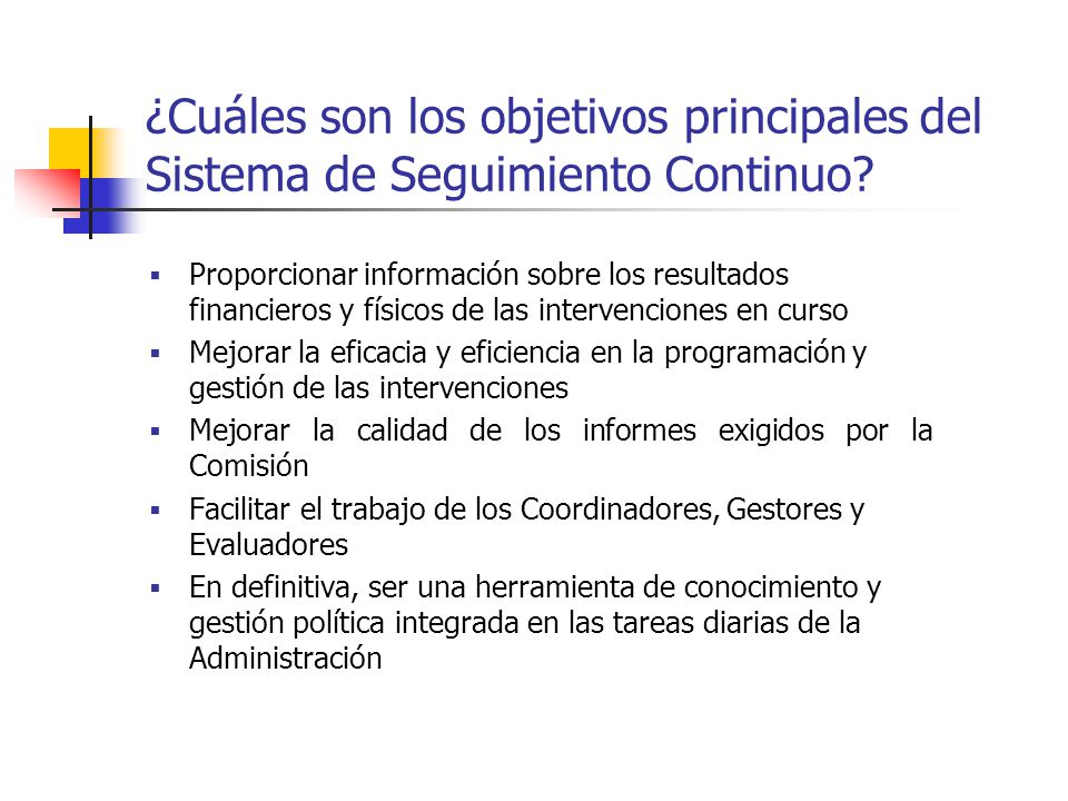 ¿Cuáles son los objetivos principales del Sistema de Seguimiento Continuo