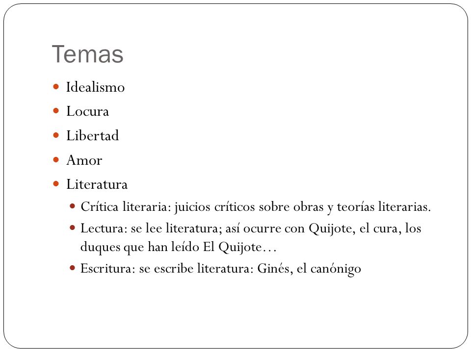 Temas Idealismo Locura Libertad Amor Literatura