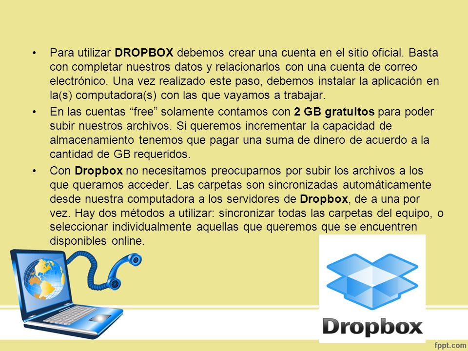 Para utilizar DROPBOX debemos crear una cuenta en el sitio oficial