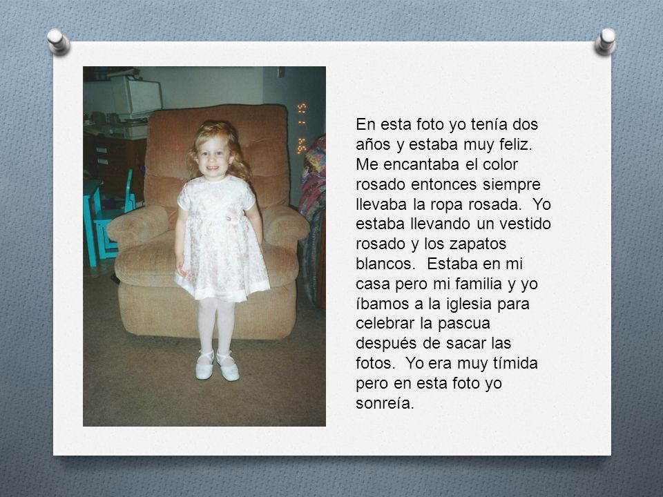 En esta foto yo tenía dos años y estaba muy feliz