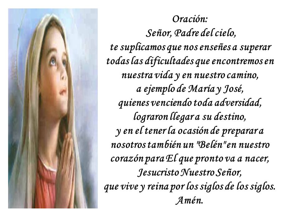a ejemplo de María y José, quienes venciendo toda adversidad,