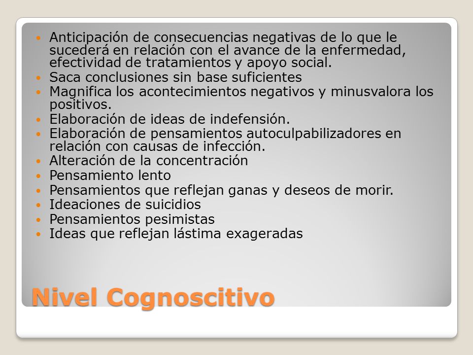 Anticipación de consecuencias negativas de lo que le sucederá en relación con el avance de la enfermedad, efectividad de tratamientos y apoyo social.