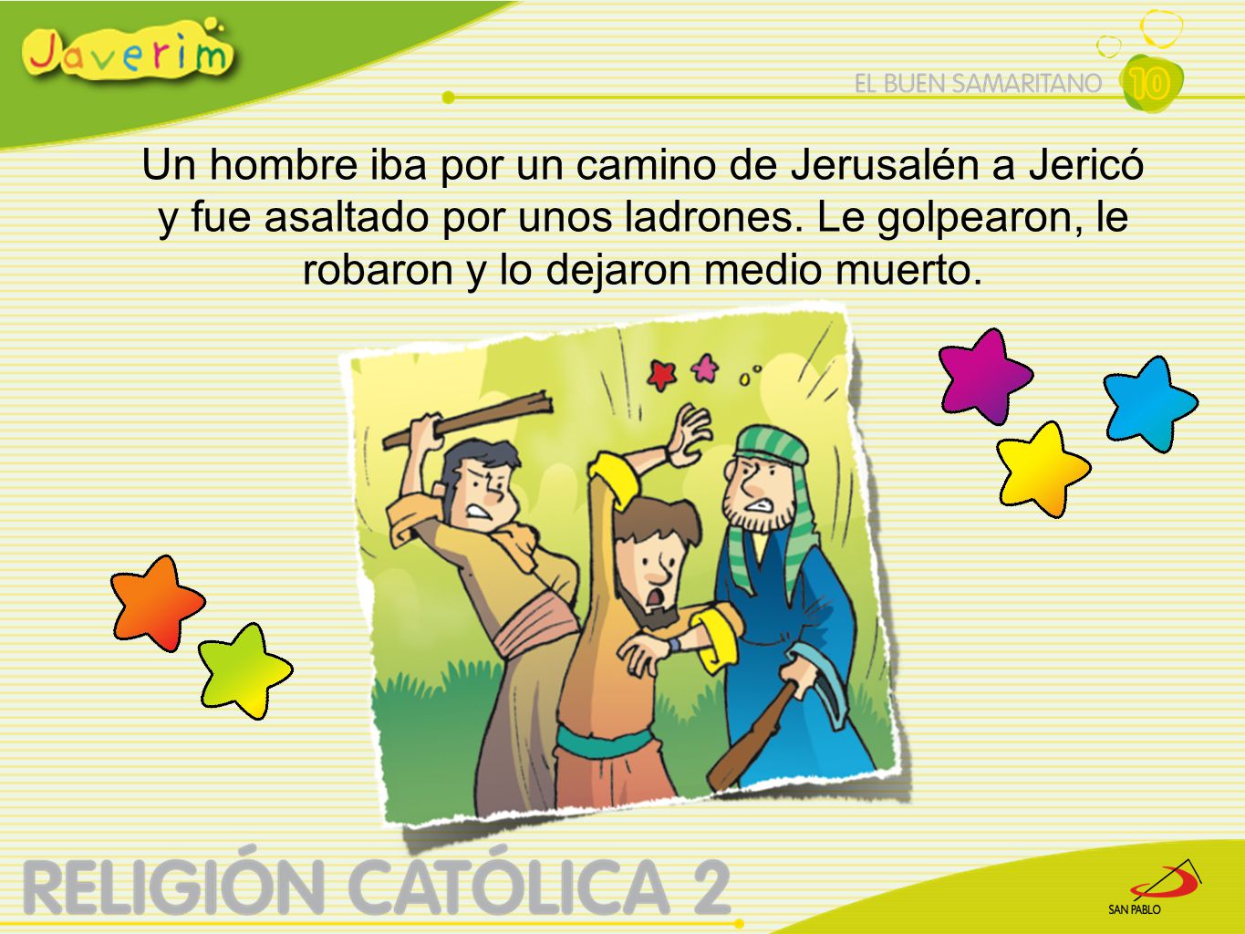 Un hombre iba por un camino de Jerusalén a Jericó