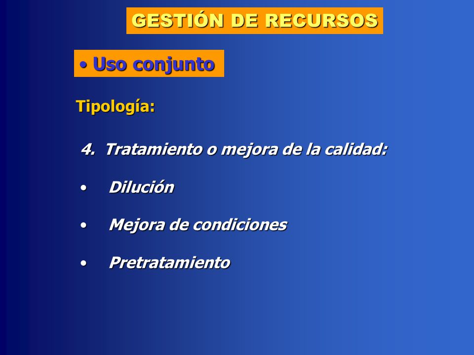 GESTIÓN DE RECURSOS Uso conjunto Tipología: