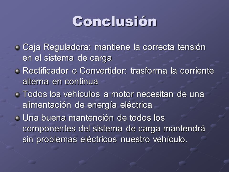 Conclusión Caja Reguladora: mantiene la correcta tensión en el sistema de carga.