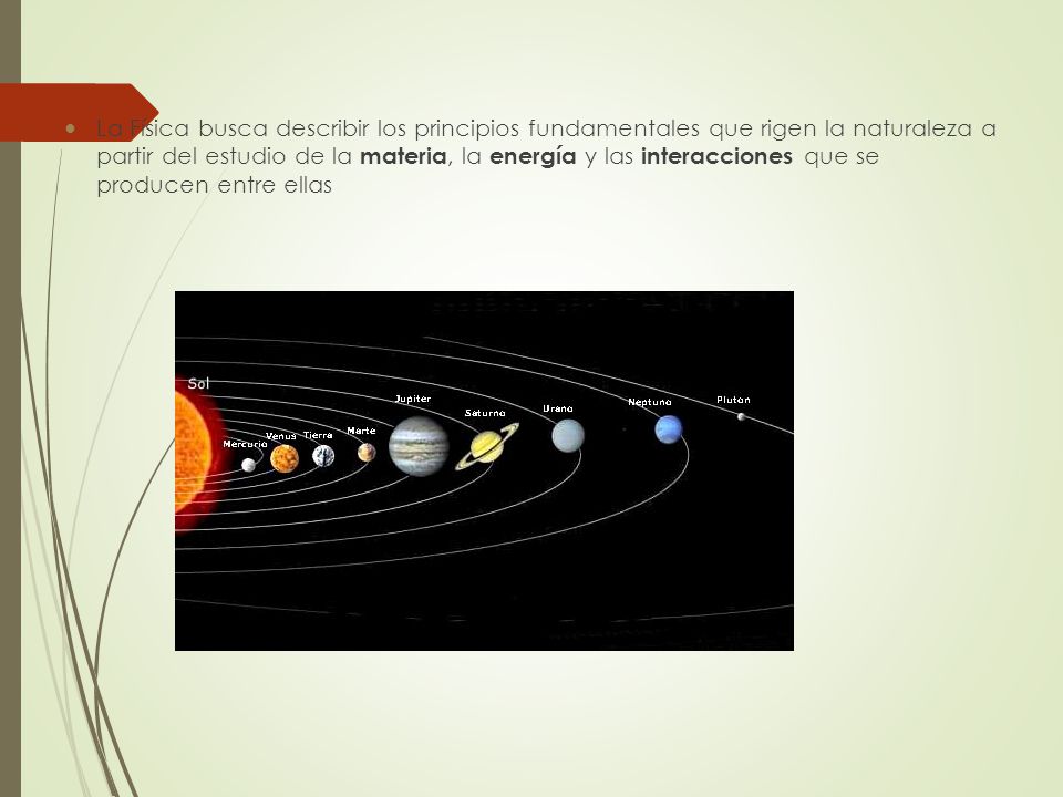 La Física busca describir los principios fundamentales que rigen la naturaleza a partir del estudio de la materia, la energía y las interacciones que se producen entre ellas