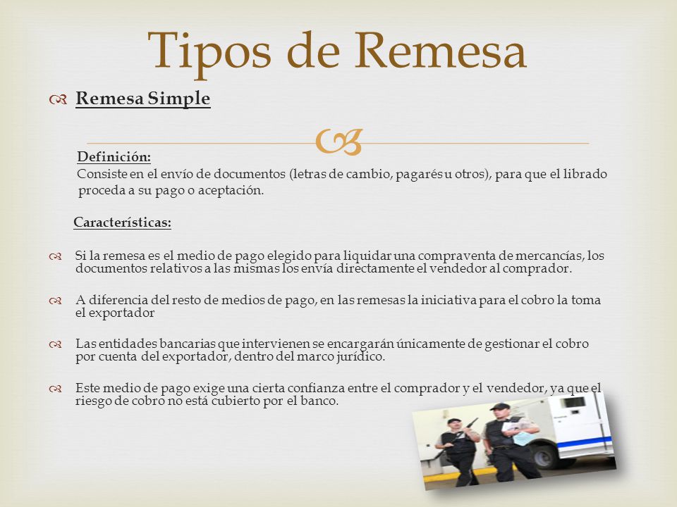 Tipos de Remesa Remesa Simple Definición: