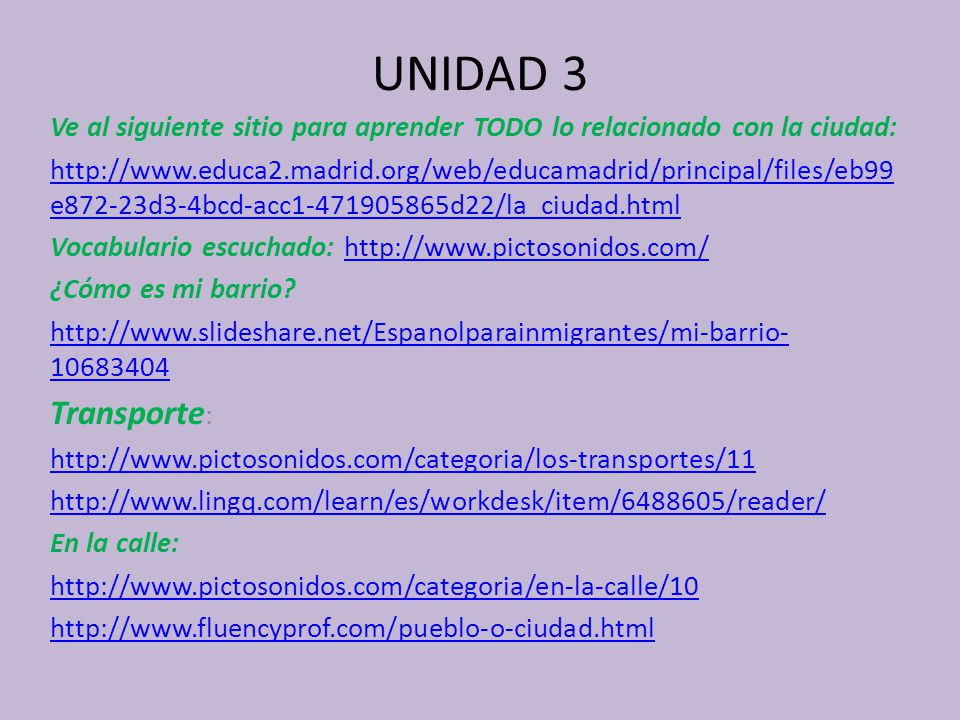 UNIDAD 3 Ve al siguiente sitio para aprender TODO lo relacionado con la ciudad: