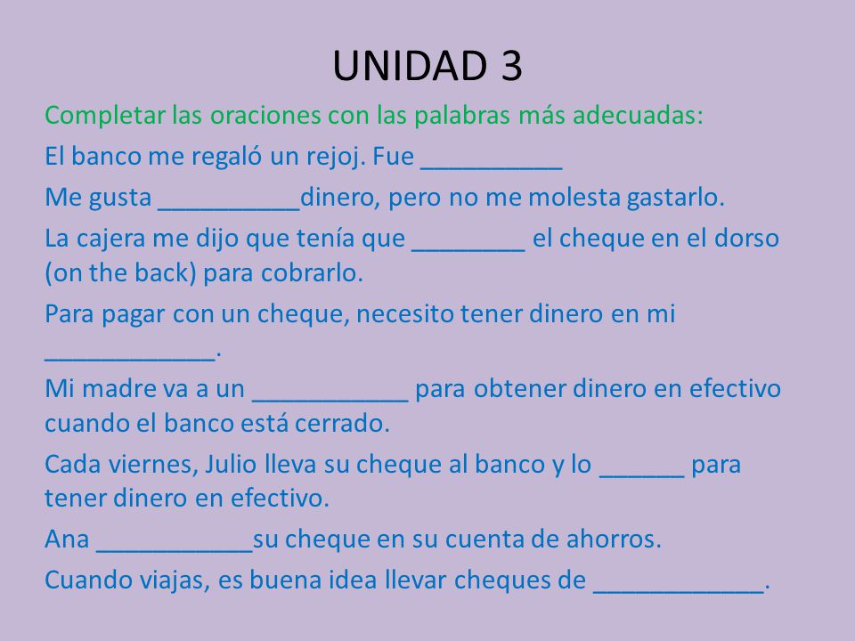 UNIDAD 3 Completar las oraciones con las palabras más adecuadas: