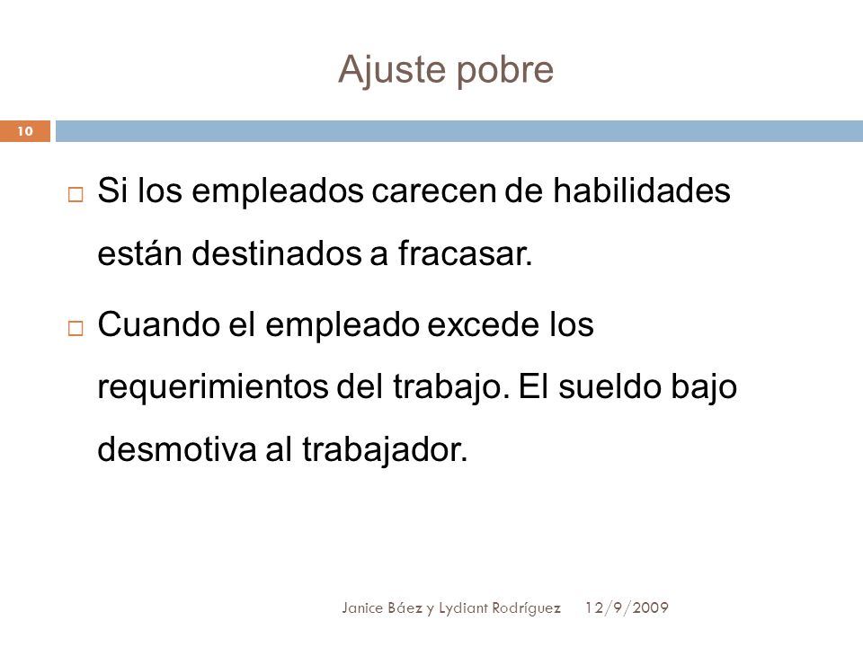 Ajuste pobre Si los empleados carecen de habilidades están destinados a fracasar.