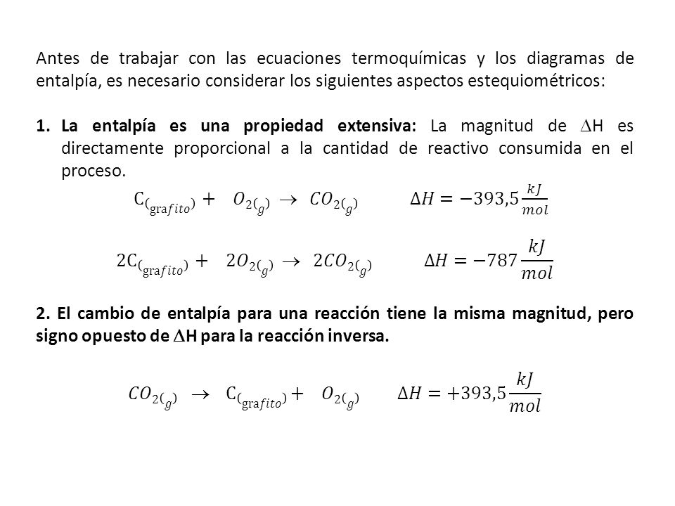 C gra𝑓𝑖𝑡𝑜 + 𝑂2 𝑔  𝐶𝑂2 𝑔 ∆𝐻=−393,5 𝑘𝐽 𝑚𝑜𝑙