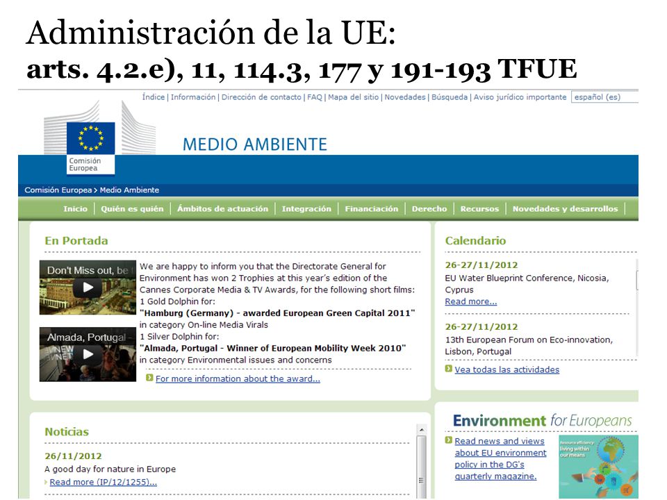 Administración de la UE: arts. 4.2.e), 11, 114.3, 177 y TFUE