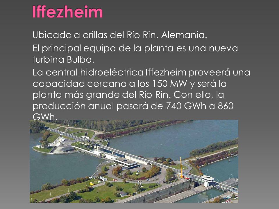 Iffezheim El principal equipo de la planta es una nueva turbina Bulbo.