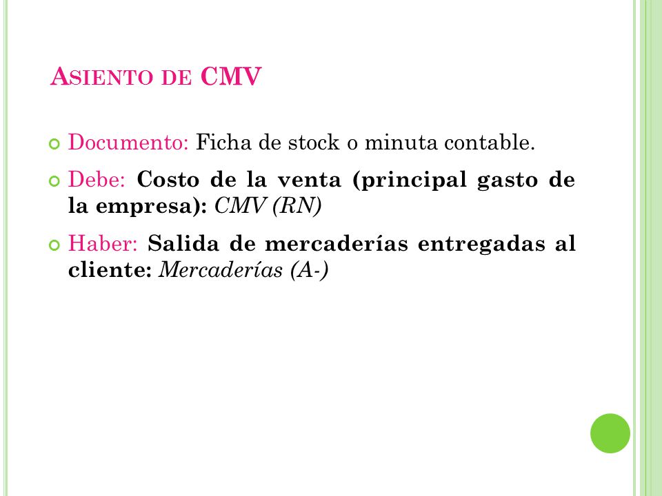 Asiento de CMV Documento: Ficha de stock o minuta contable.