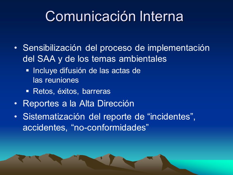 Comunicación Interna Sensibilización del proceso de implementación del SAA y de los temas ambientales.