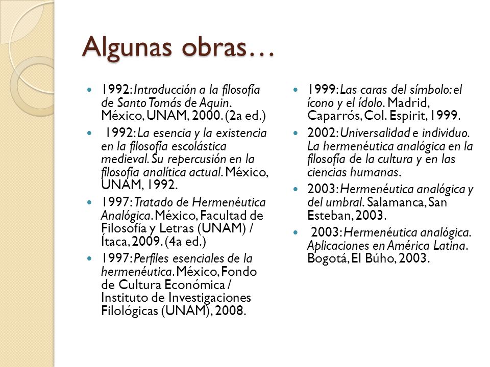 Algunas obras… 1992: Introducción a la filosofía de Santo Tomás de Aquin. México, UNAM, (2a ed.)