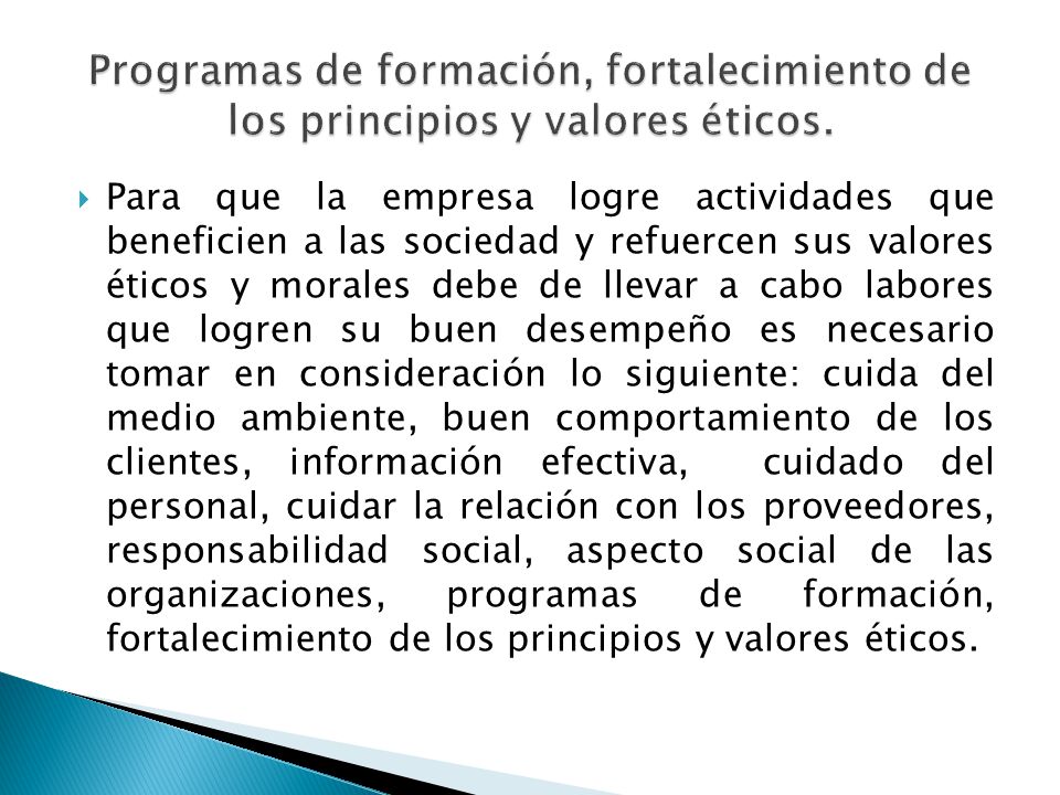 Programas de formación, fortalecimiento de los principios y valores éticos.