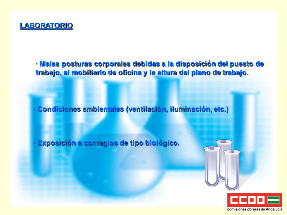 LABORATORIO · Malas posturas corporales debidas a la disposición del puesto de trabajo, el mobiliario de oficina y la altura del plano de trabajo.