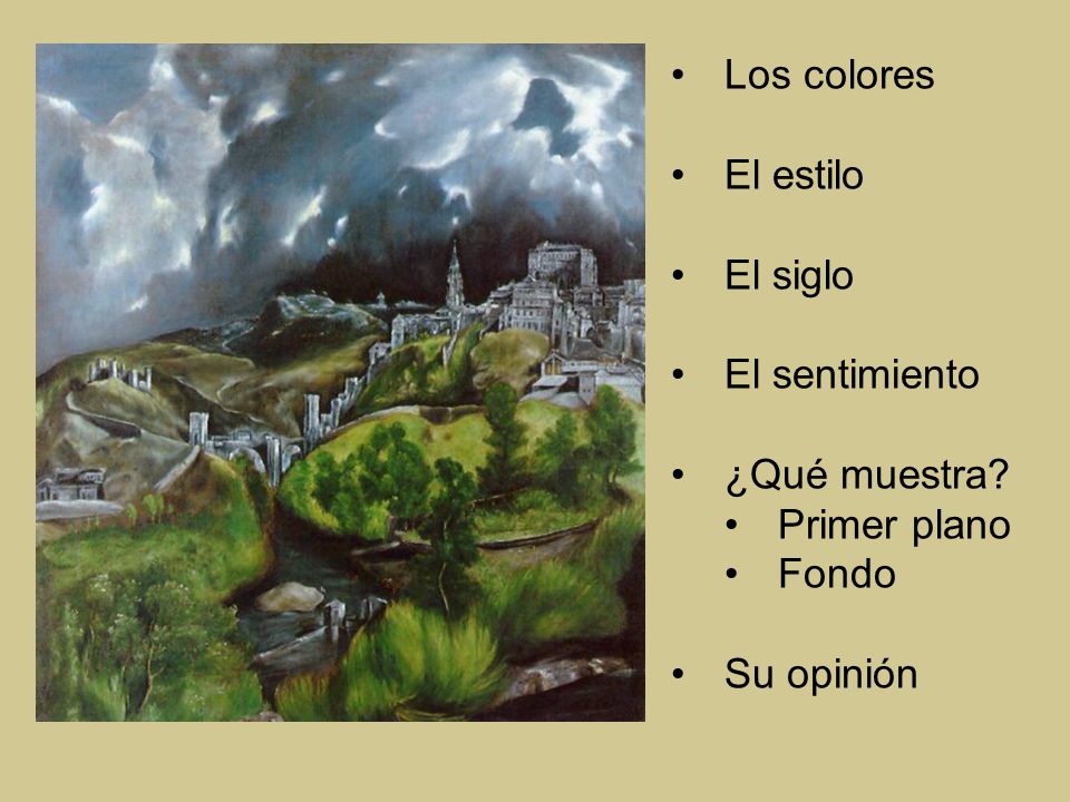 Los colores El estilo El siglo El sentimiento ¿Qué muestra Primer plano Fondo Su opinión