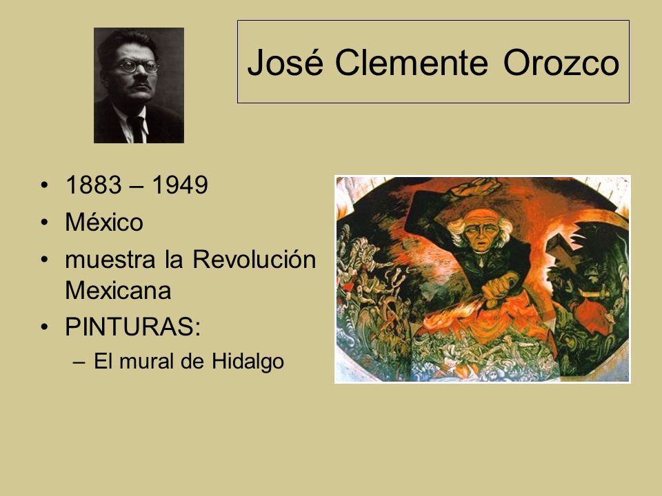 José Clemente Orozco 1883 – 1949 México muestra la Revolución Mexicana