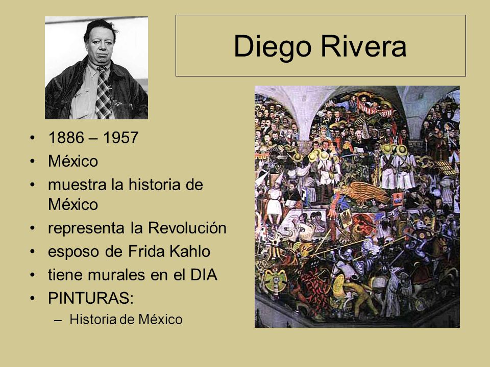 Diego Rivera 1886 – 1957 México muestra la historia de México