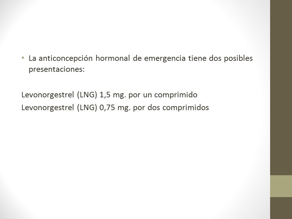 La anticoncepción hormonal de emergencia tiene dos posibles presentaciones: