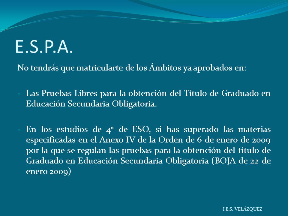 E.S.P.A. No tendrás que matricularte de los Ámbitos ya aprobados en: