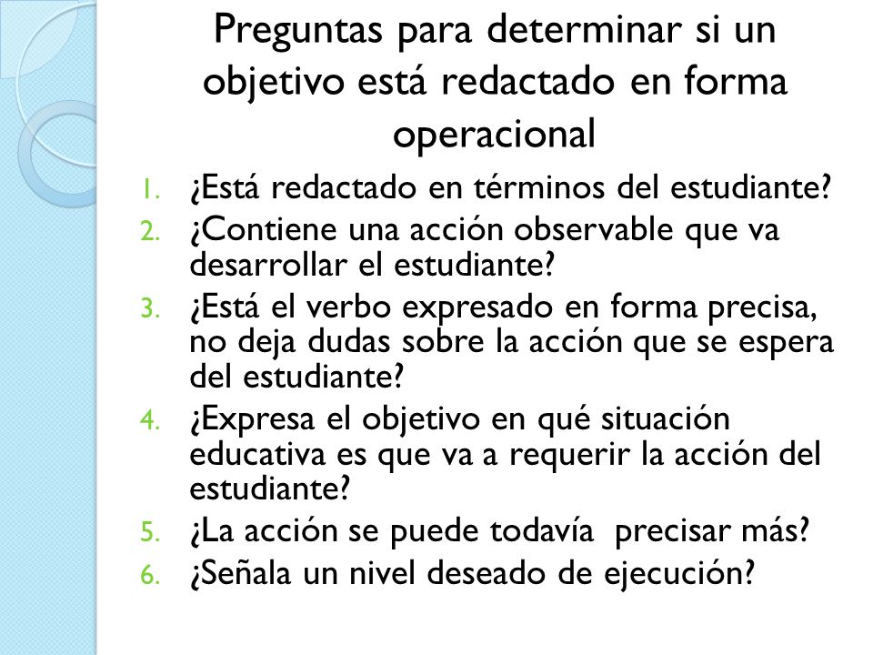 Preguntas para determinar si un objetivo está redactado en forma operacional