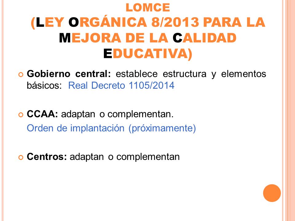 LOMCE (LEY ORGÁNICA 8/2013 PARA LA MEJORA DE LA CALIDAD EDUCATIVA)