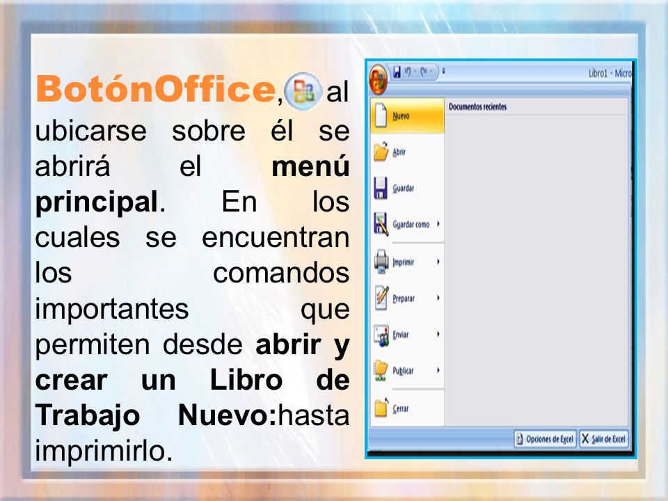 BotónOffice, al ubicarse sobre él se abrirá el menú principal