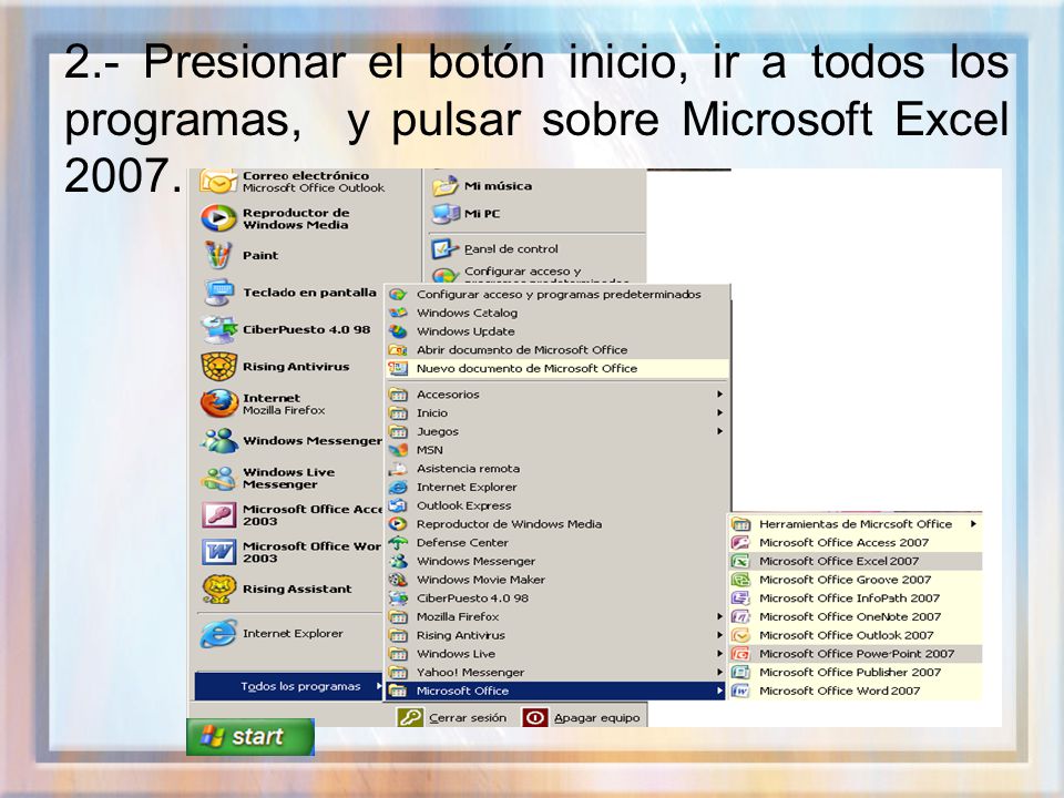 2.- Presionar el botón inicio, ir a todos los programas, y pulsar sobre Microsoft Excel 2007.
