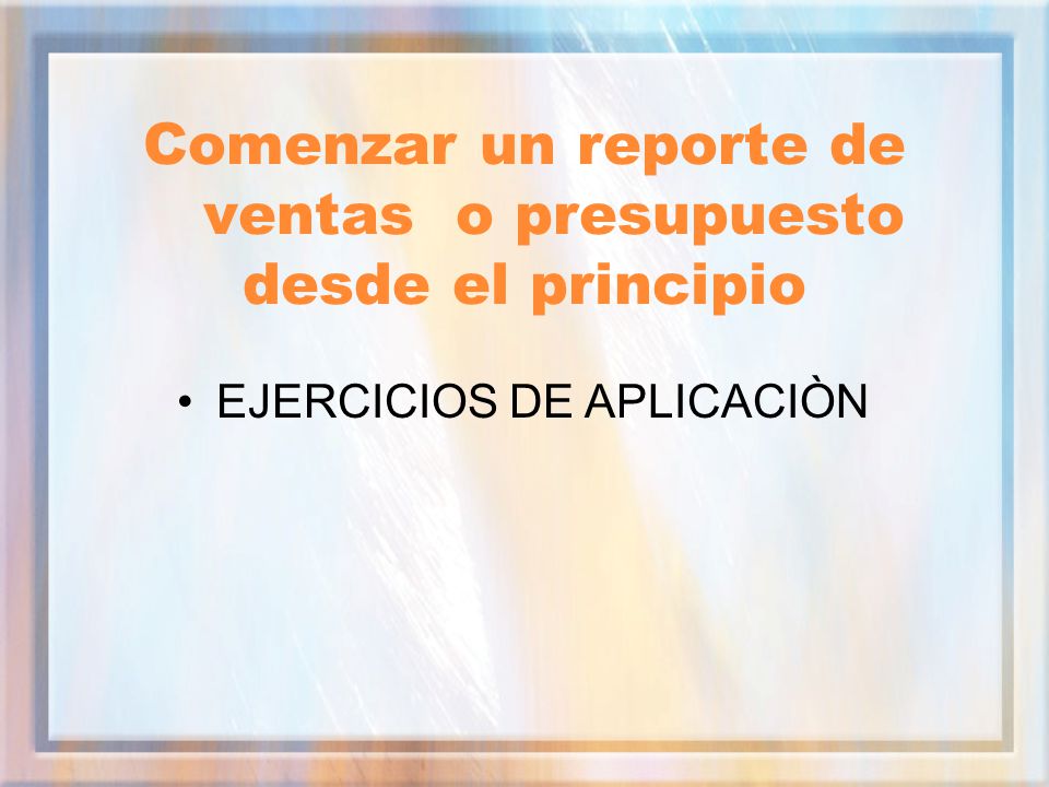 Comenzar un reporte de ventas o presupuesto desde el principio