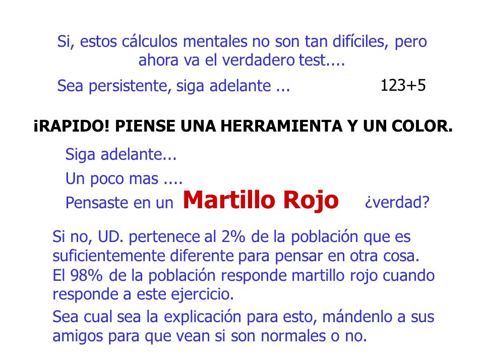 Si, estos cálculos mentales no son tan difíciles, pero ahora va el verdadero test....