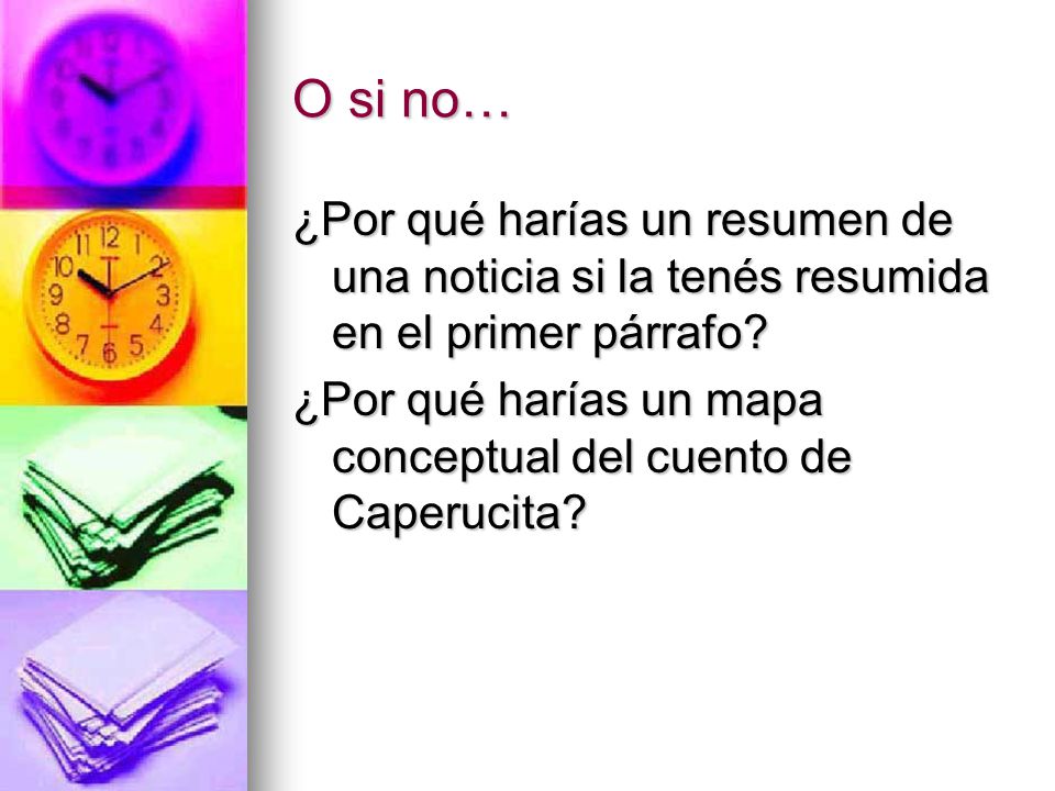 O si no… ¿Por qué harías un resumen de una noticia si la tenés resumida en el primer párrafo