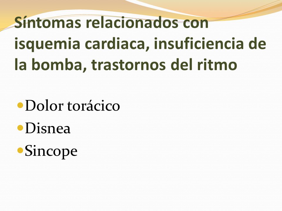 Síntomas relacionados con isquemia cardiaca, insuficiencia de la bomba, trastornos del ritmo