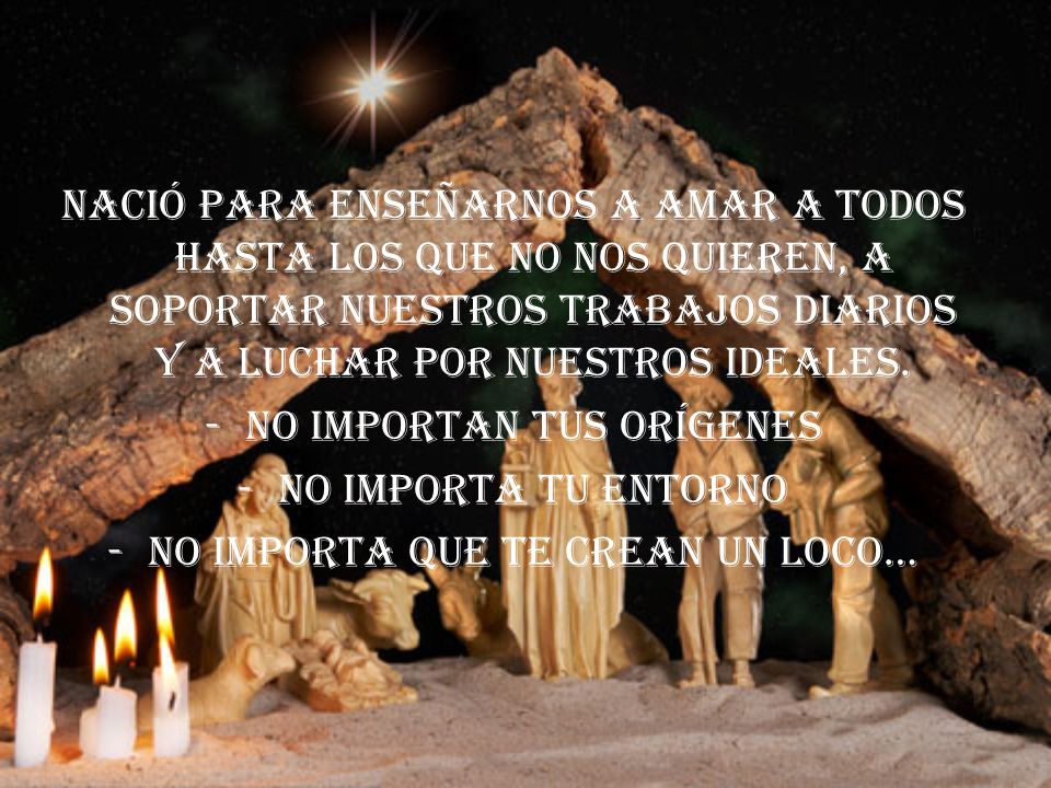No importan tus orígenes No importa tu entorno