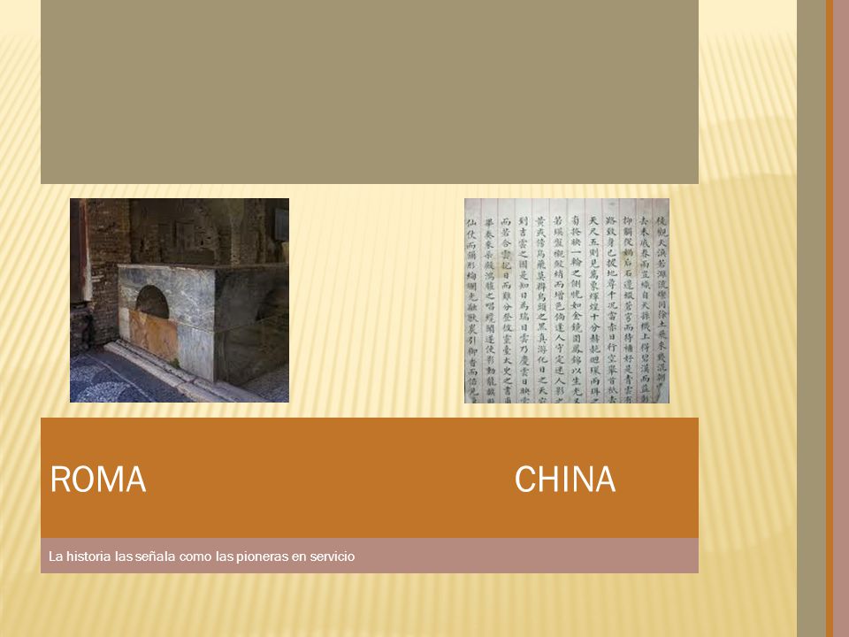 ROMA CHINA La historia las señala como las pioneras en servicio.
