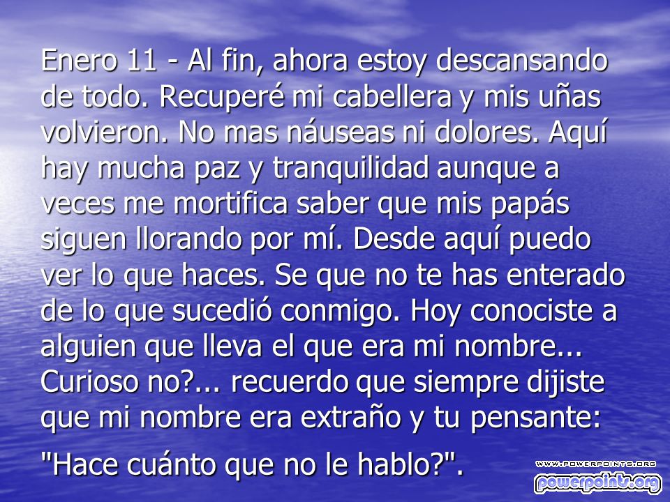 Enero 11 - Al fin, ahora estoy descansando de todo