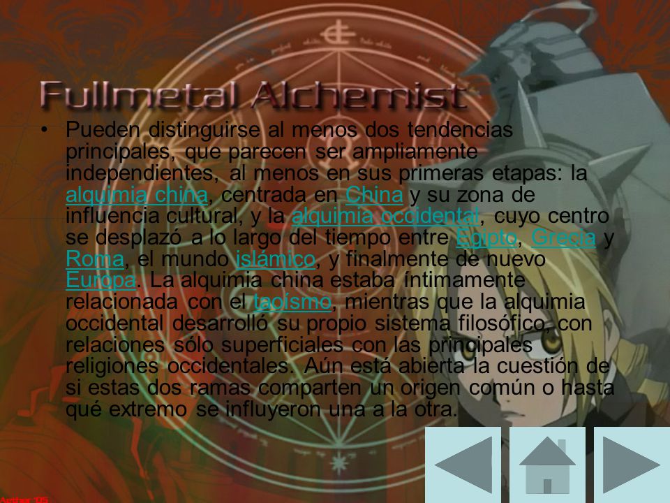 Pueden distinguirse al menos dos tendencias principales, que parecen ser ampliamente independientes, al menos en sus primeras etapas: la alquimia china, centrada en China y su zona de influencia cultural, y la alquimia occidental, cuyo centro se desplazó a lo largo del tiempo entre Egipto, Grecia y Roma, el mundo islámico, y finalmente de nuevo Europa.