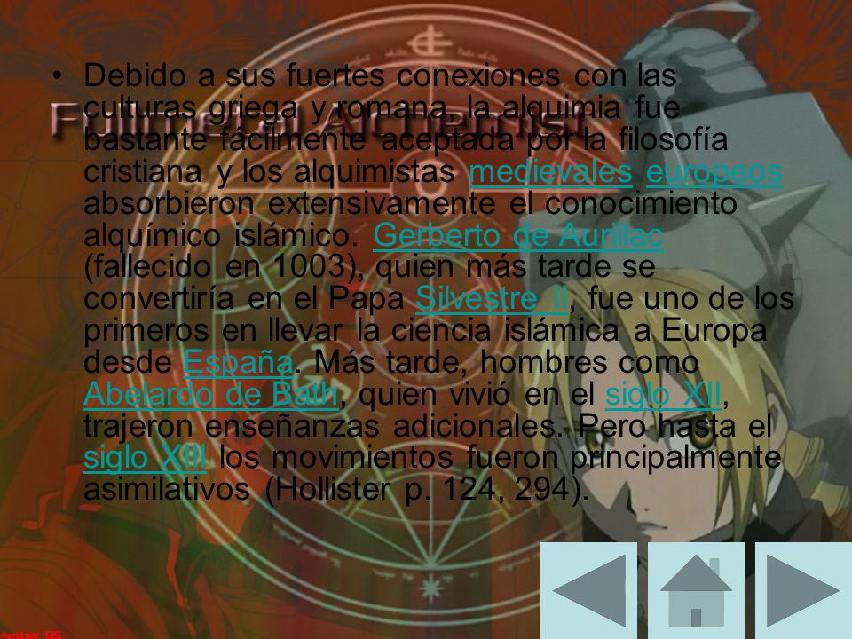 Debido a sus fuertes conexiones con las culturas griega y romana, la alquimia fue bastante fácilmente aceptada por la filosofía cristiana y los alquimistas medievales europeos absorbieron extensivamente el conocimiento alquímico islámico.