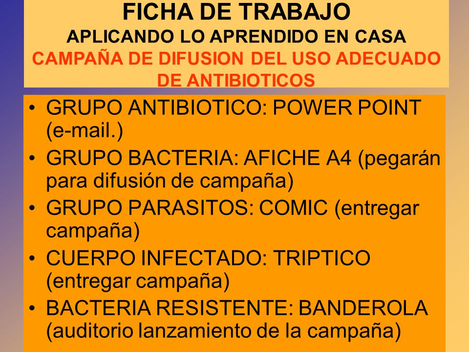 FICHA DE TRABAJO APLICANDO LO APRENDIDO EN CASA CAMPAÑA DE DIFUSION DEL USO ADECUADO DE ANTIBIOTICOS