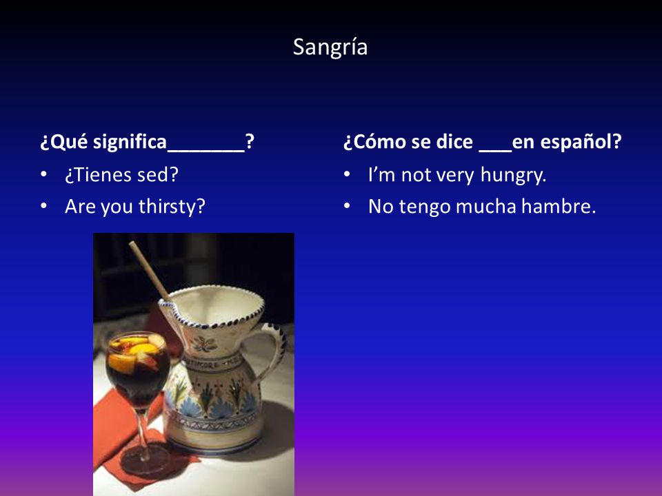 Sangría ¿Qué significa_______ ¿Cómo se dice ___en español