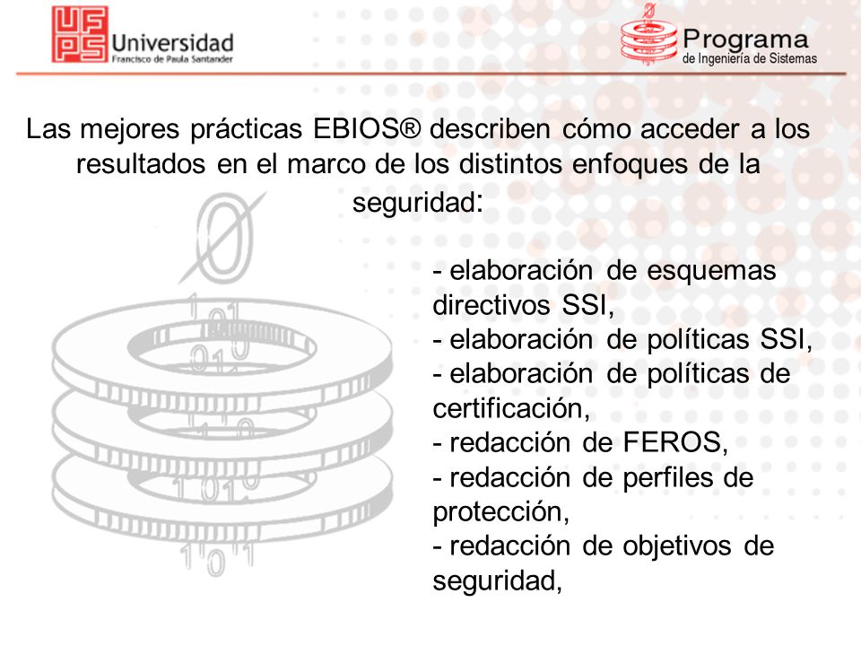 Las mejores prácticas EBIOS® describen cómo acceder a los resultados en el marco de los distintos enfoques de la seguridad:
