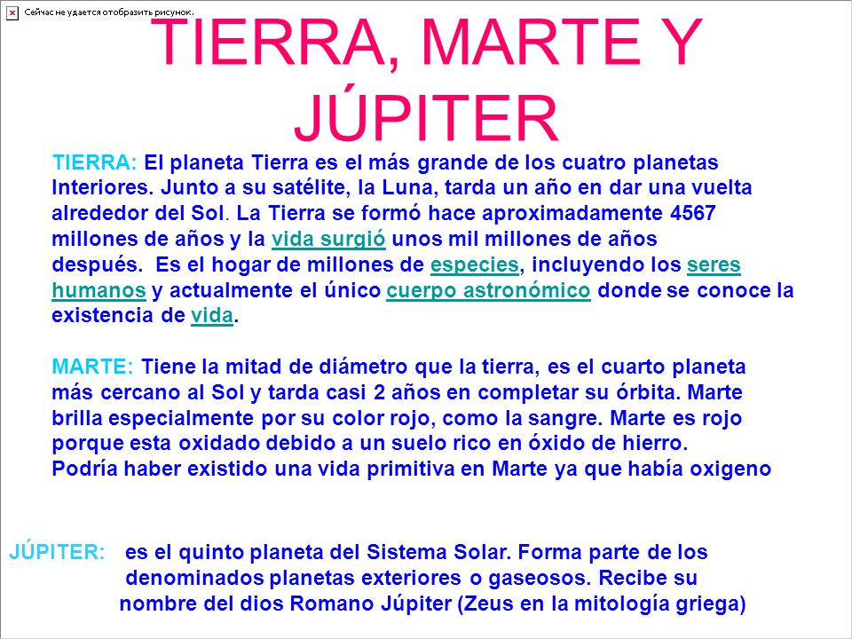 TIERRA, MARTE Y JÚPITER TIERRA: El planeta Tierra es el más grande de los cuatro planetas.