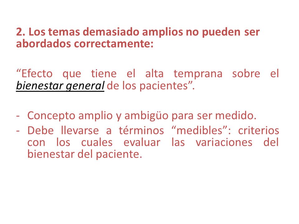 2. Los temas demasiado amplios no pueden ser abordados correctamente: