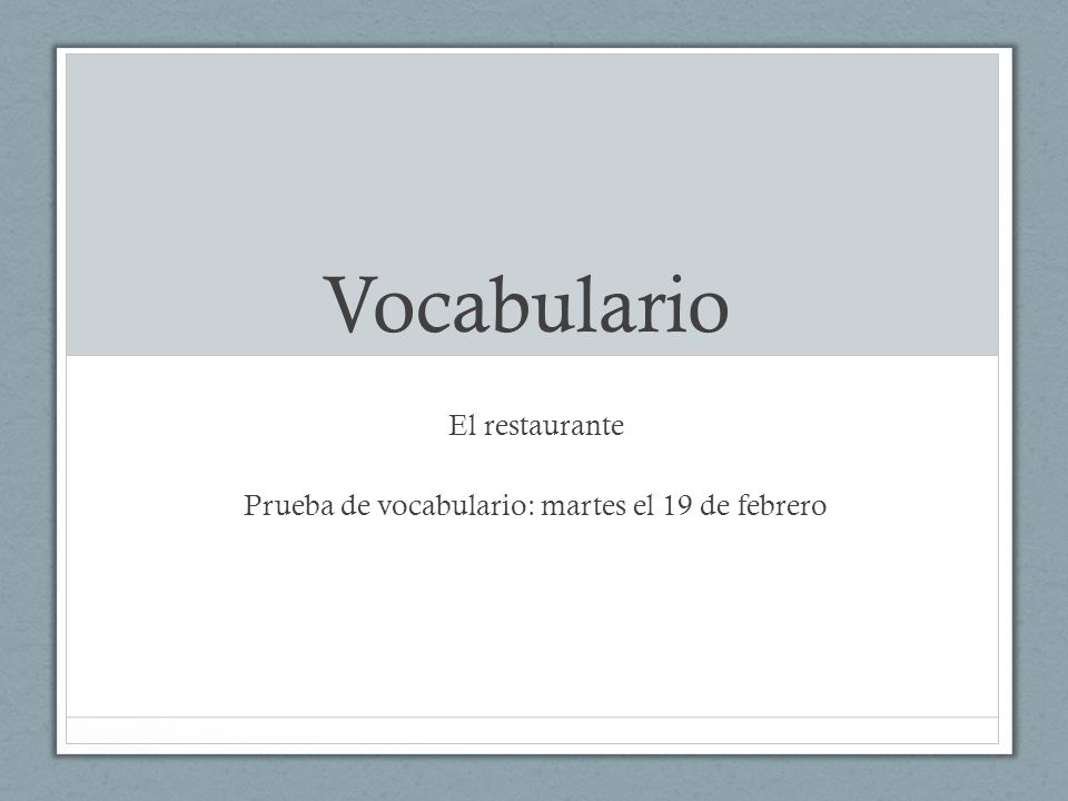 El restaurante Prueba de vocabulario: martes el 19 de febrero