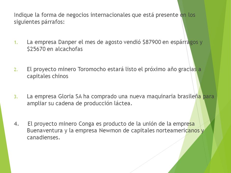 Indique la forma de negocios internacionales que está presente en los siguientes párrafos: