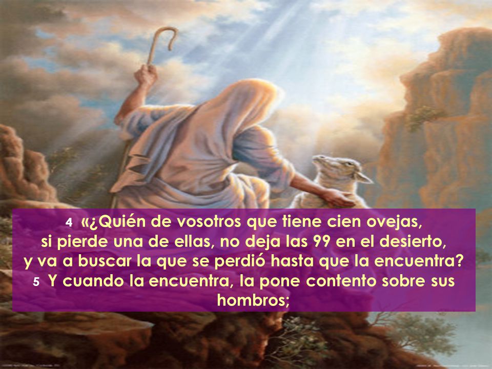 si pierde una de ellas, no deja las 99 en el desierto,